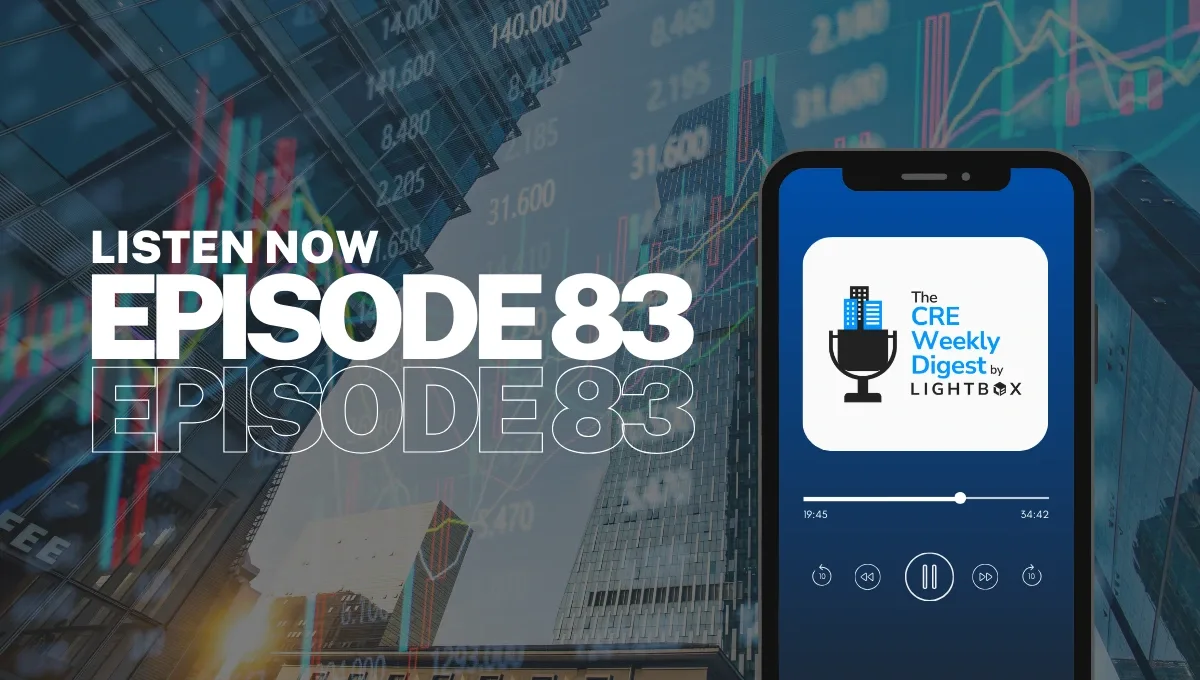 Episode 83: Wave of Sell-Offs Triggers Market Jitters but CRE Holds Its Ground