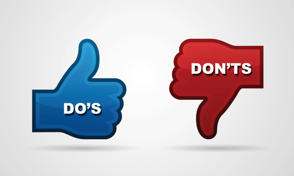 Do's and don'ts