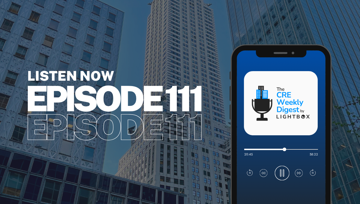 Episode 111: CRE’s Next Inflection Point – Caution, Capital and Contradictions